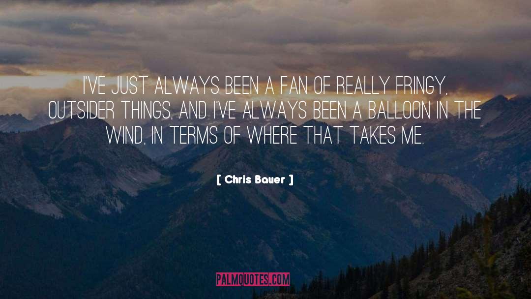 Balloon quotes by Chris Bauer