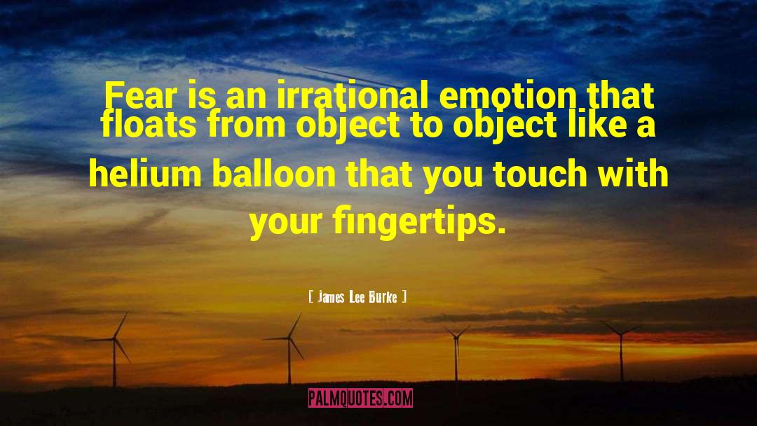 Balloon quotes by James Lee Burke