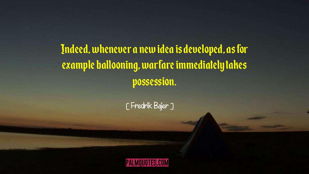 Ballooning quotes by Fredrik Bajer