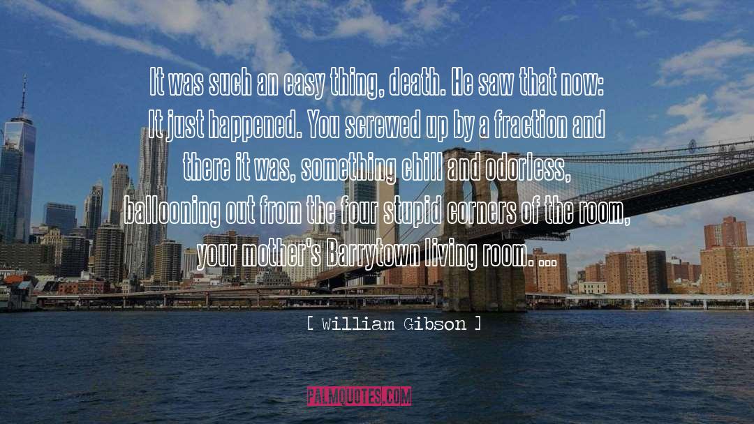 Ballooning quotes by William Gibson