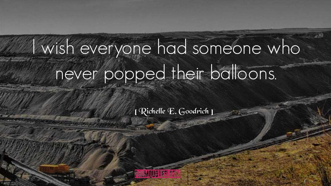 Balloons quotes by Richelle E. Goodrich
