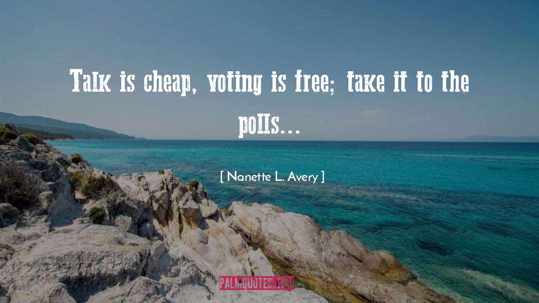 Ballot quotes by Nanette L. Avery