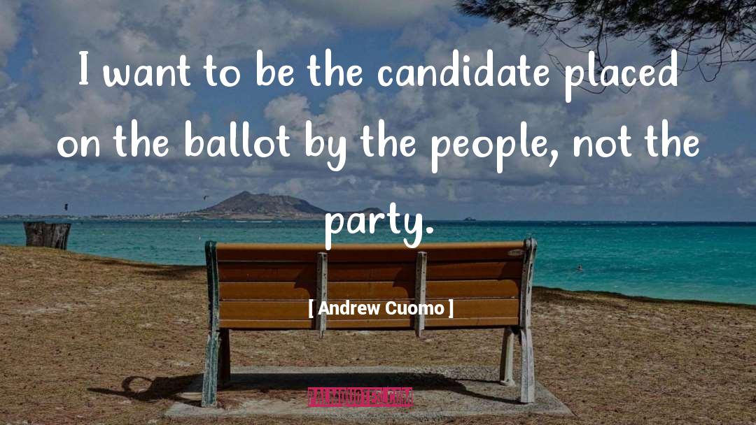 Ballots quotes by Andrew Cuomo