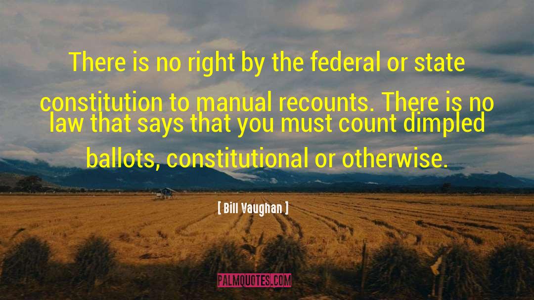 Ballots quotes by Bill Vaughan