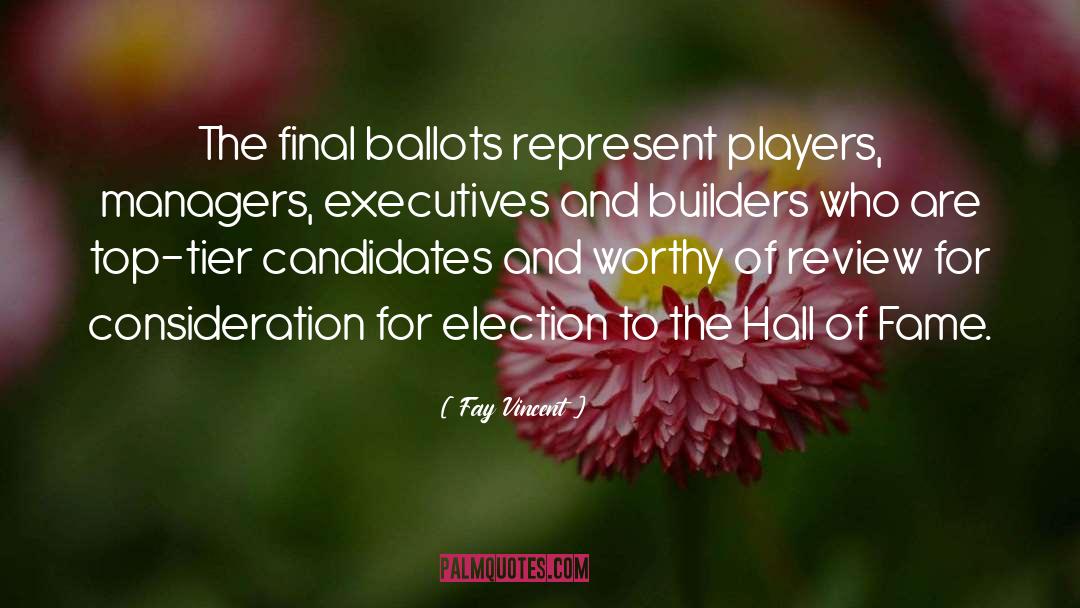 Ballots quotes by Fay Vincent