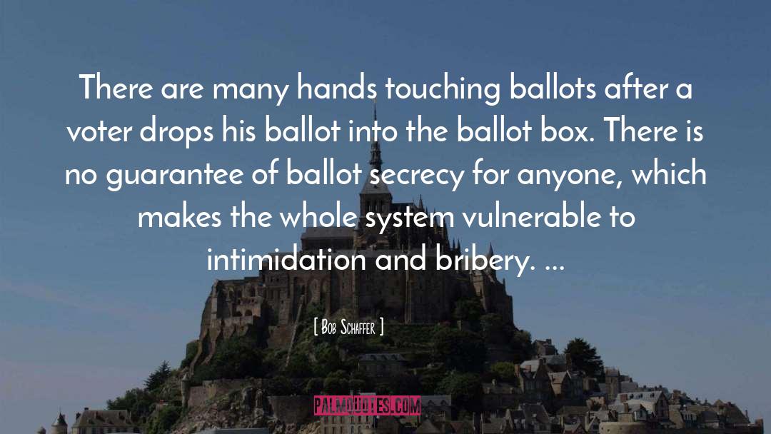 Ballots quotes by Bob Schaffer