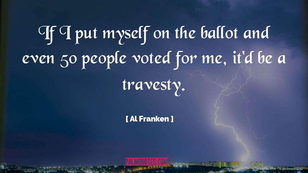 Ballots quotes by Al Franken