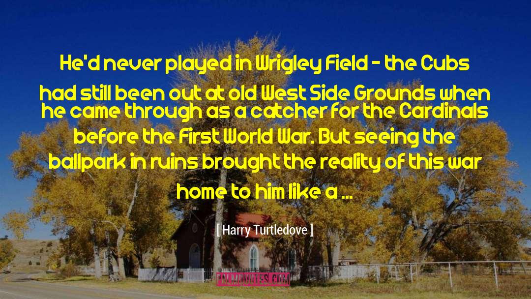 Ballpark quotes by Harry Turtledove