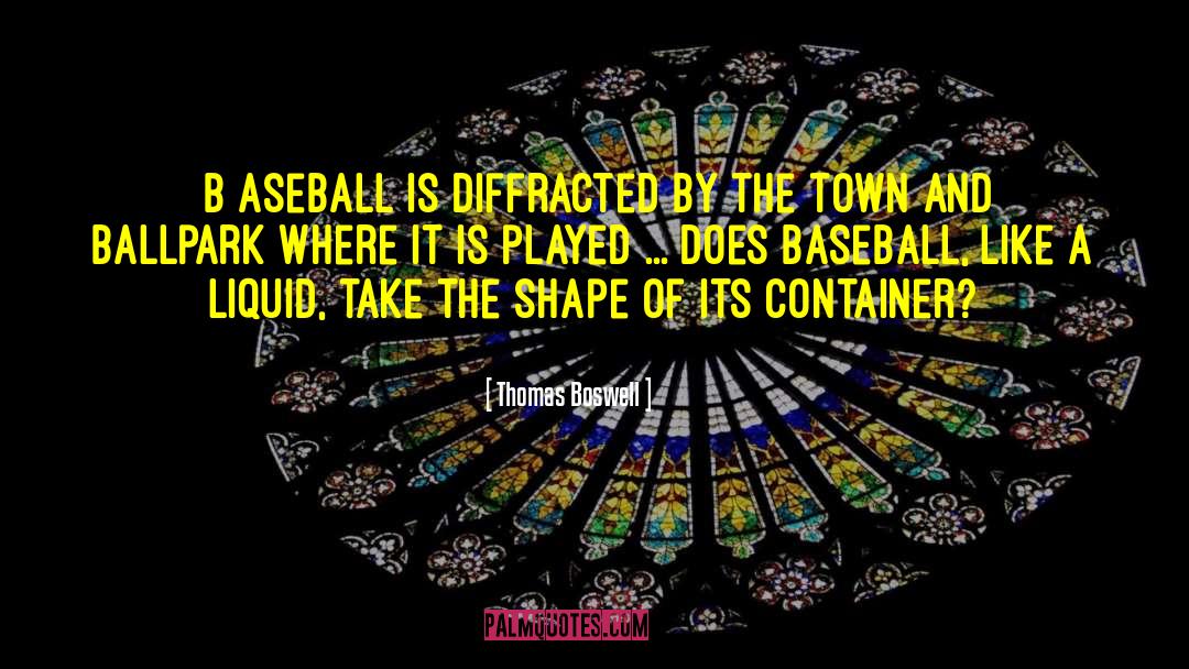 Ballpark quotes by Thomas Boswell