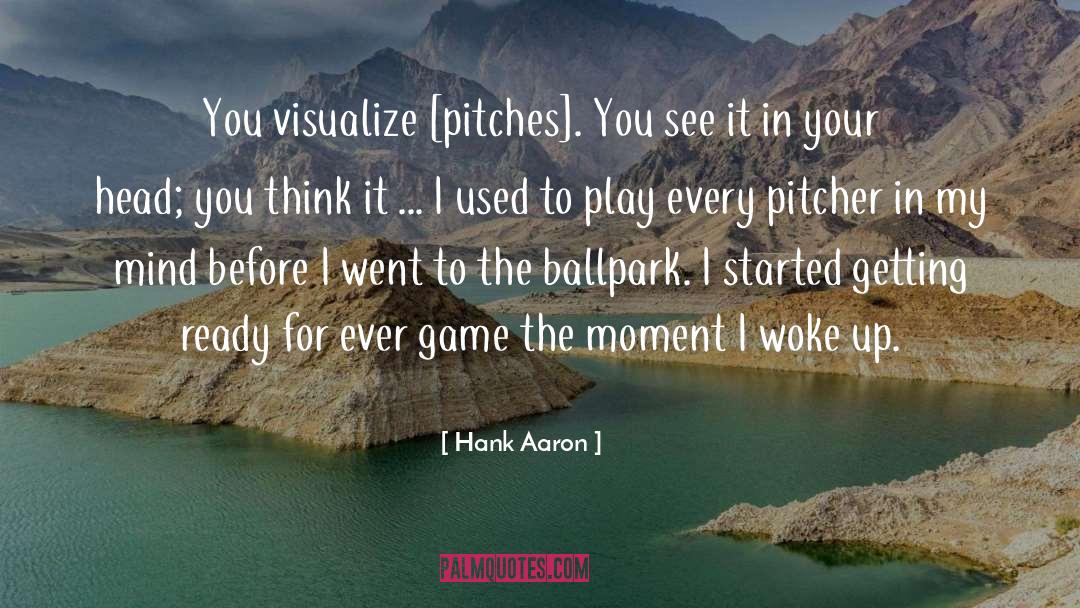 Ballpark quotes by Hank Aaron