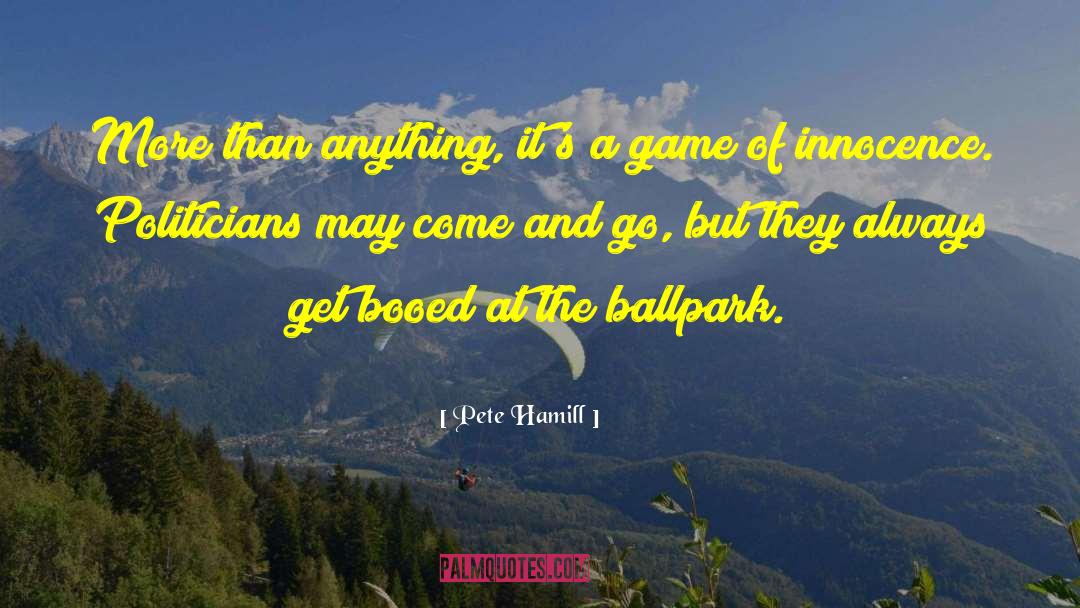 Ballparks quotes by Pete Hamill