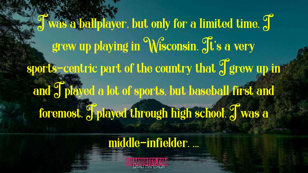 Ballplayer quotes by Chad Harbach