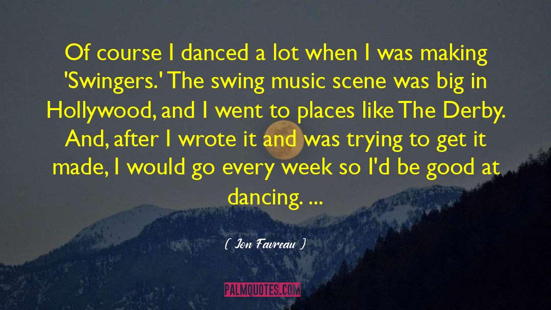 Ballroom Dancing quotes by Jon Favreau