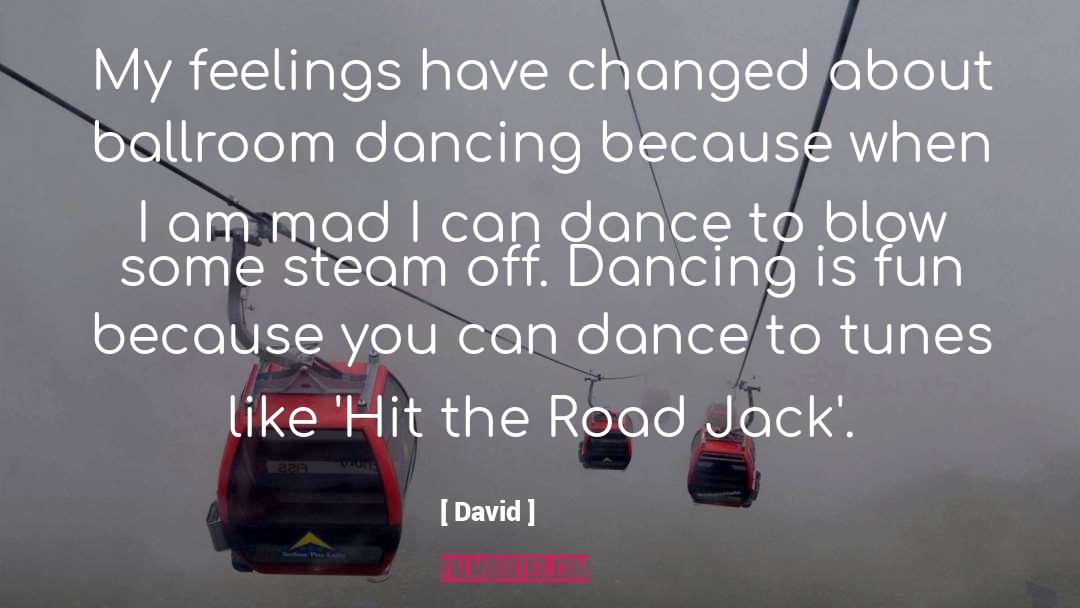 Ballroom Dancing quotes by David