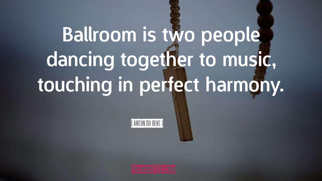 Ballroom quotes by Anton Du Beke