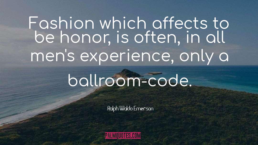 Ballroom quotes by Ralph Waldo Emerson