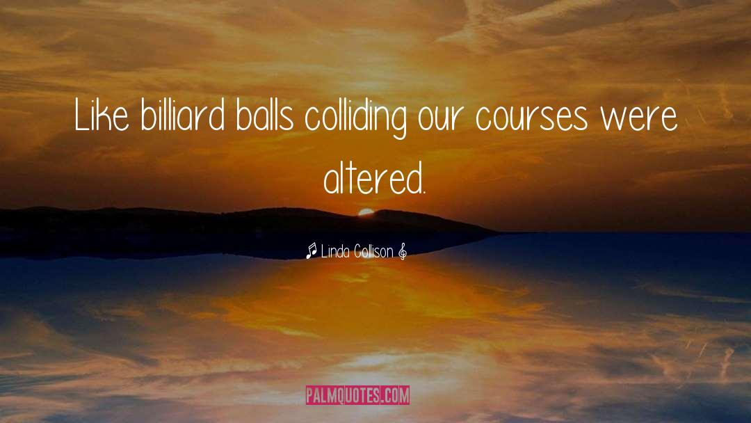 Balls Ownership quotes by Linda Collison