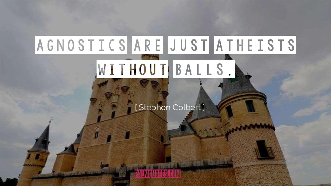 Balls Ownership quotes by Stephen Colbert