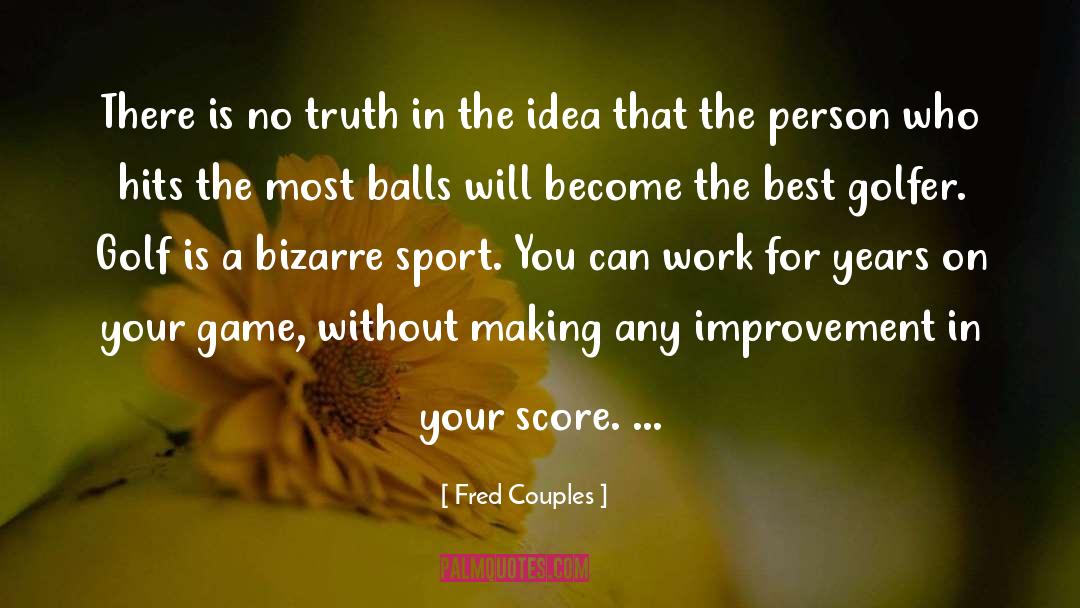 Balls quotes by Fred Couples