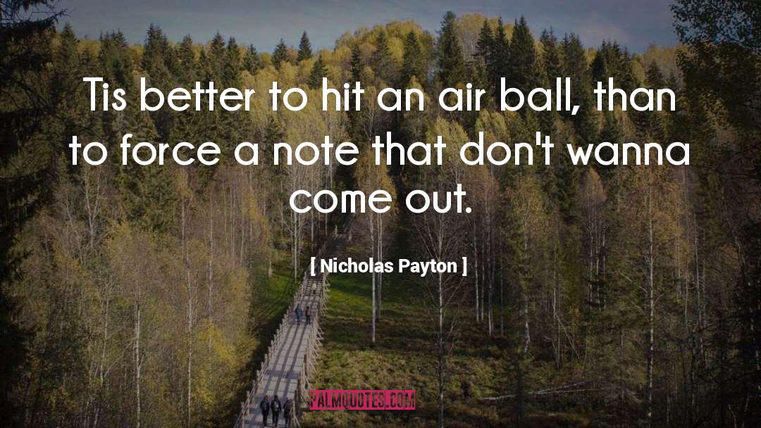 Balls quotes by Nicholas Payton