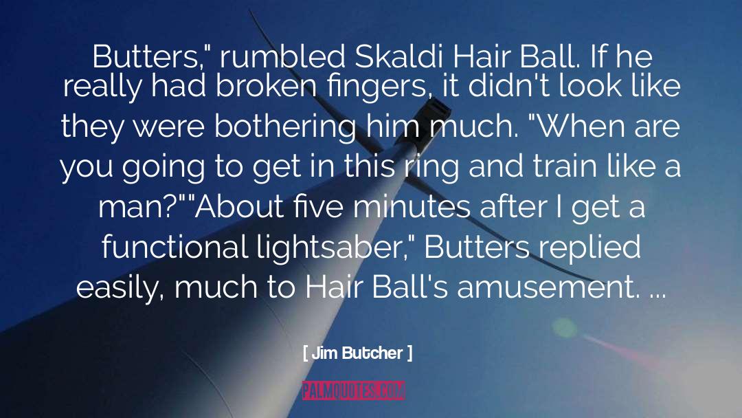 Balls quotes by Jim Butcher