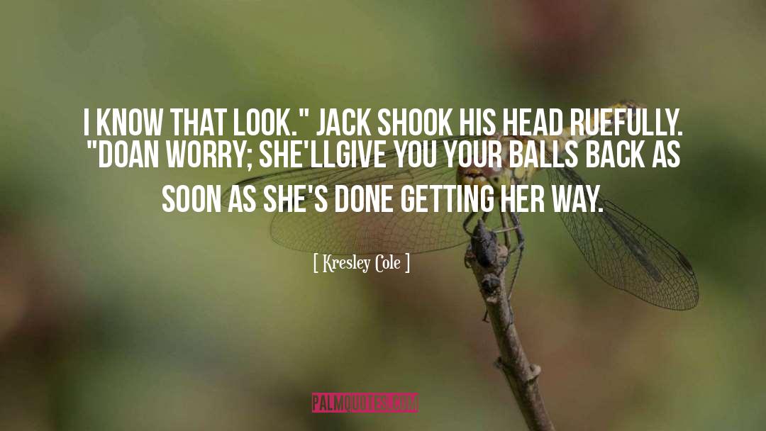 Balls quotes by Kresley Cole