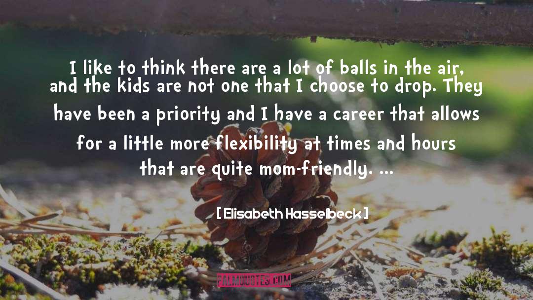 Balls To The Wall quotes by Elisabeth Hasselbeck
