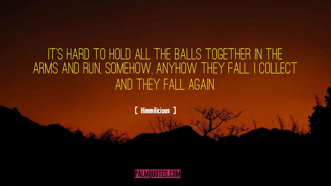 Balls To The Wall quotes by Himmilicious