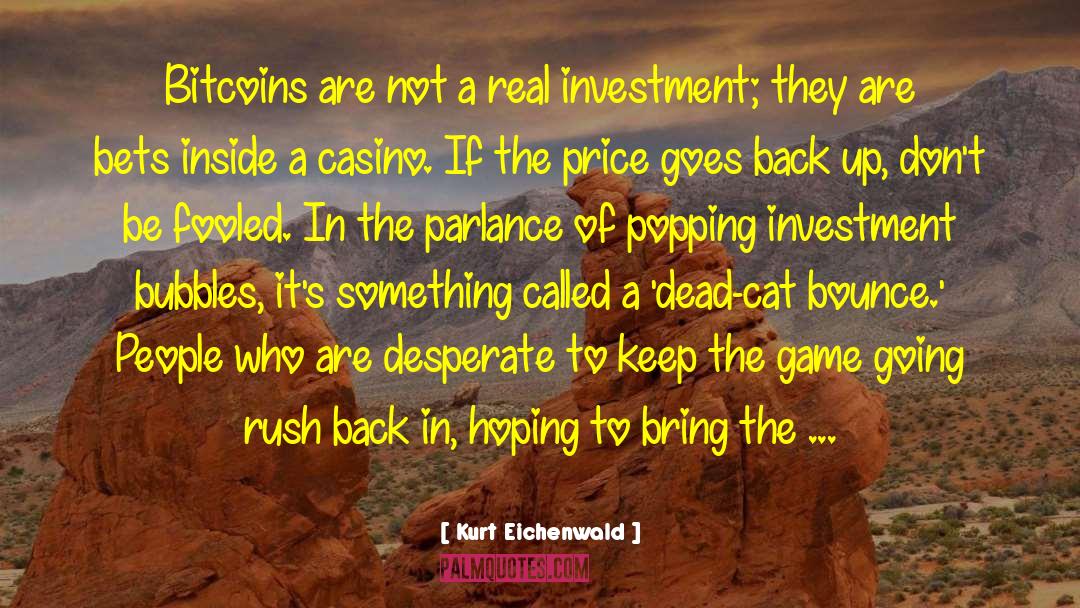 Ballys Casino quotes by Kurt Eichenwald