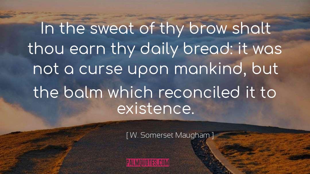 Balm quotes by W. Somerset Maugham