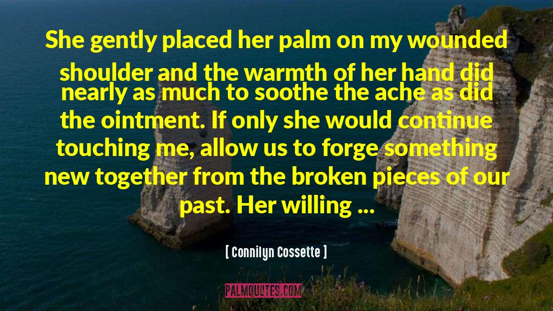 Balm quotes by Connilyn Cossette