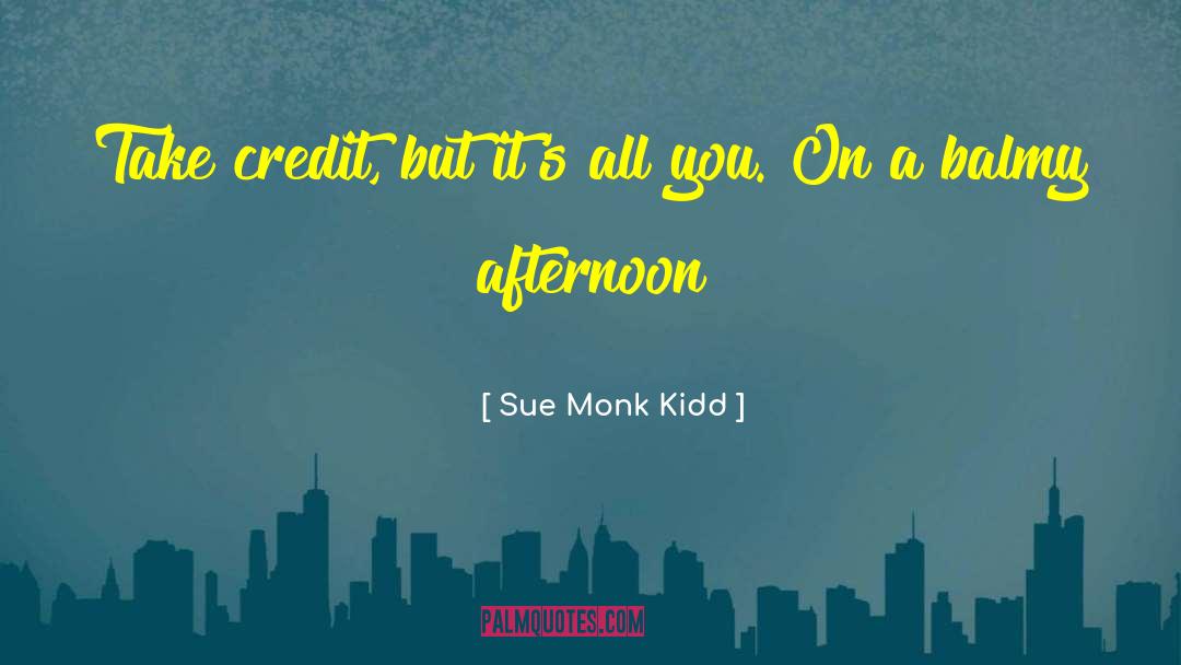 Balmy quotes by Sue Monk Kidd