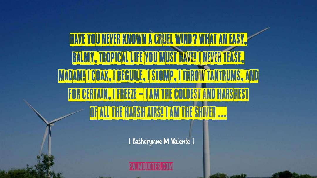 Balmy quotes by Catherynne M Valente