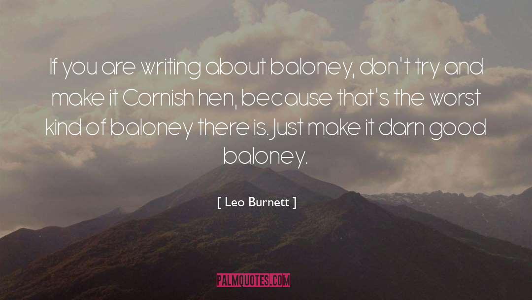 Baloney quotes by Leo Burnett