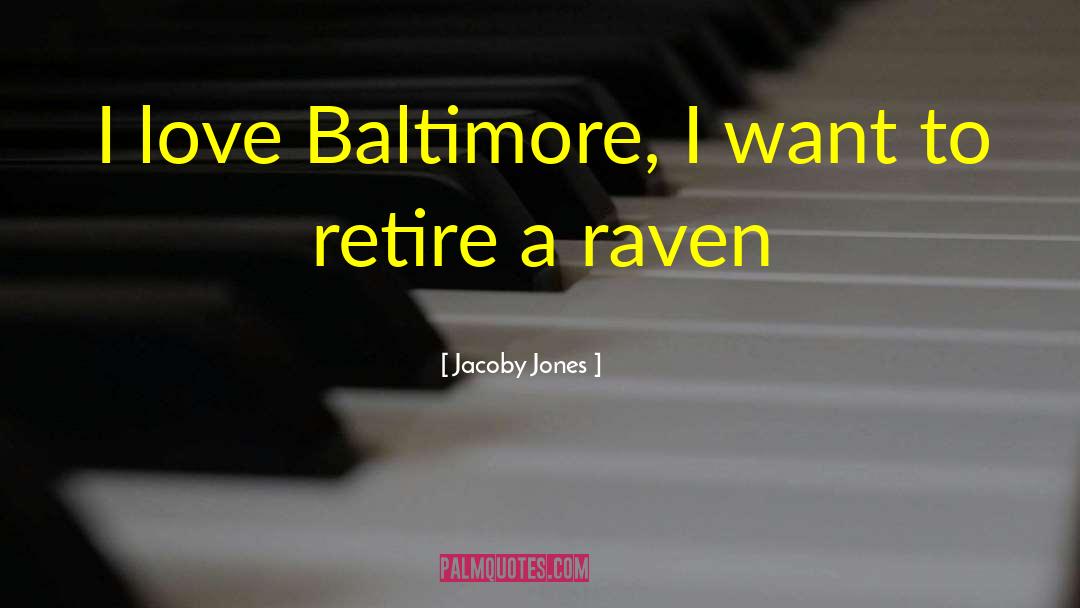 Baltimore Orioles quotes by Jacoby Jones