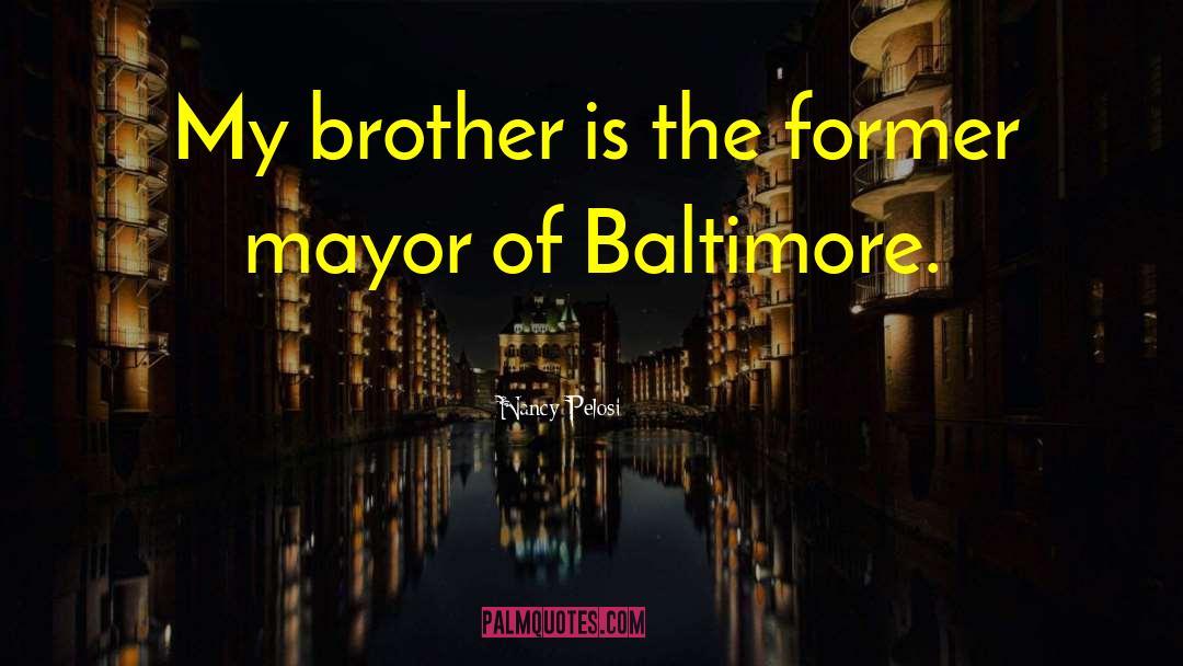 Baltimore Orioles quotes by Nancy Pelosi