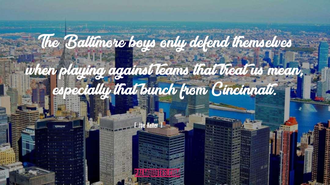 Baltimore quotes by Joe Kelley