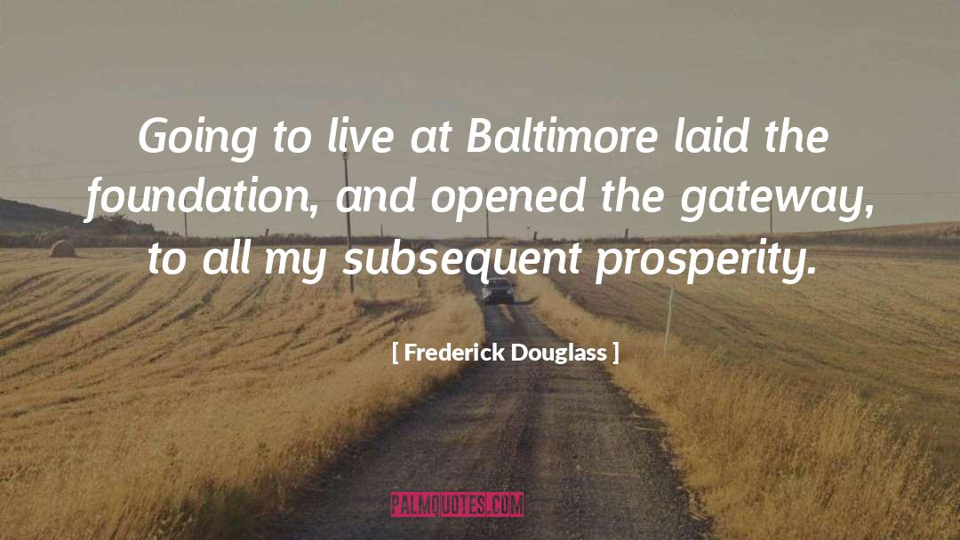 Baltimore quotes by Frederick Douglass