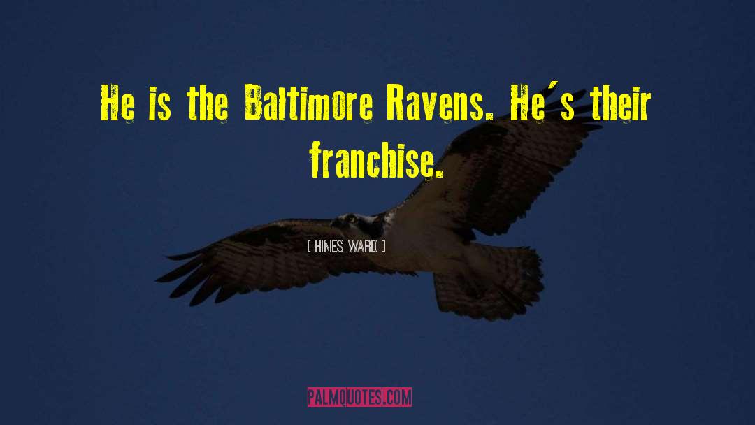 Baltimore quotes by Hines Ward