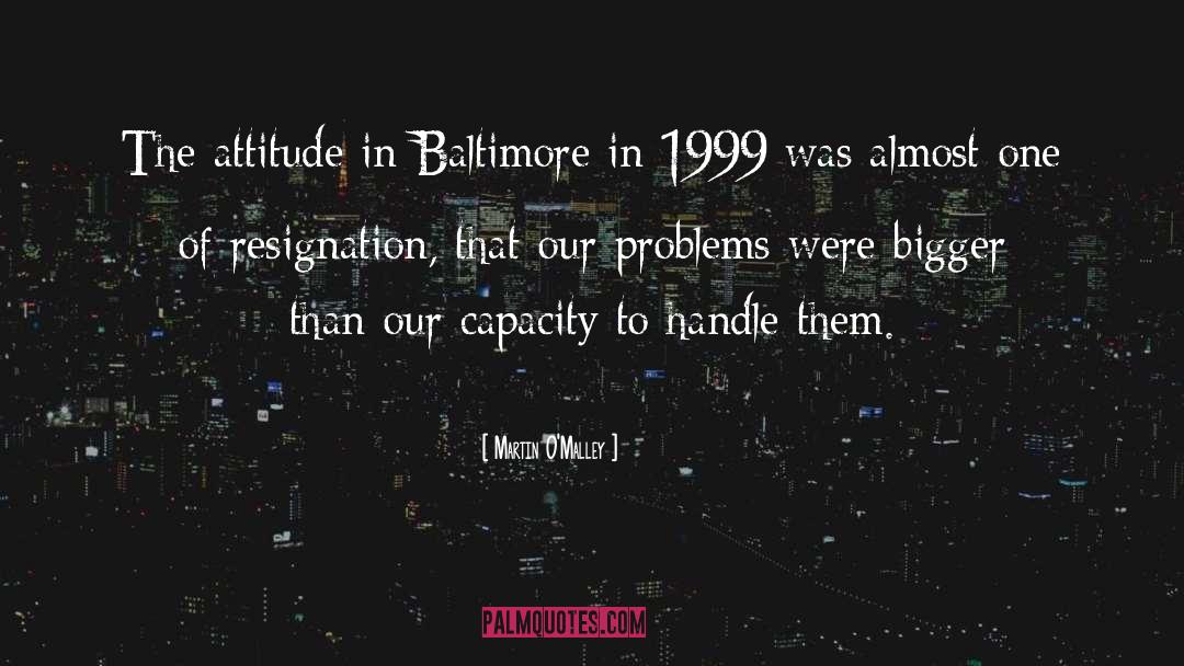 Baltimore quotes by Martin O'Malley