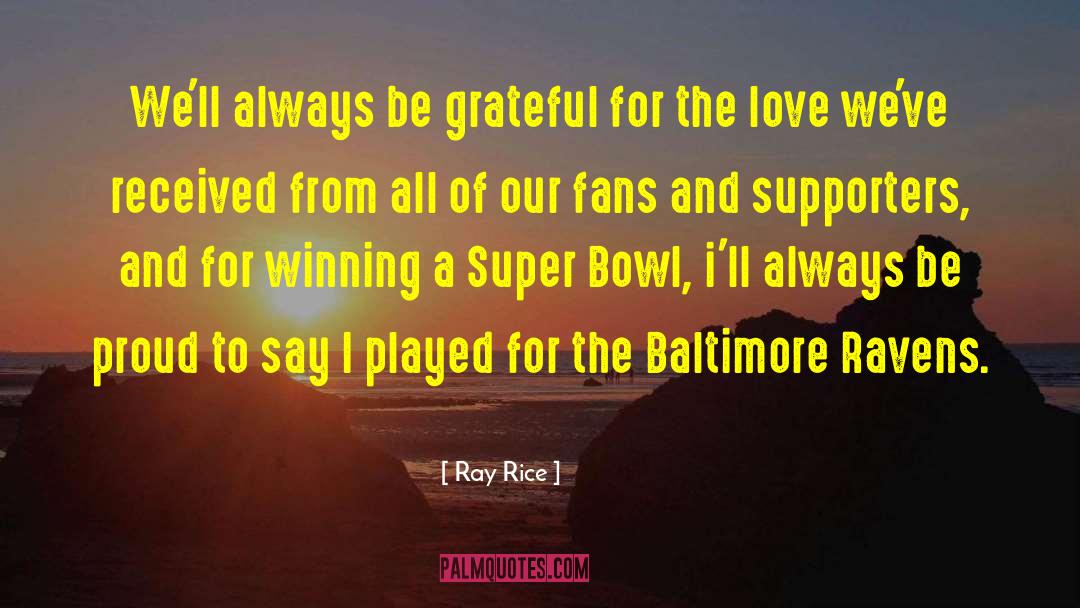 Baltimore Ravens quotes by Ray Rice