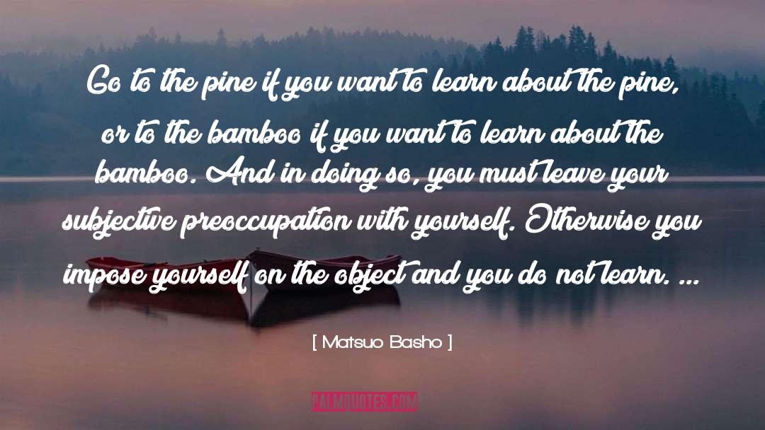 Bamboo quotes by Matsuo Basho