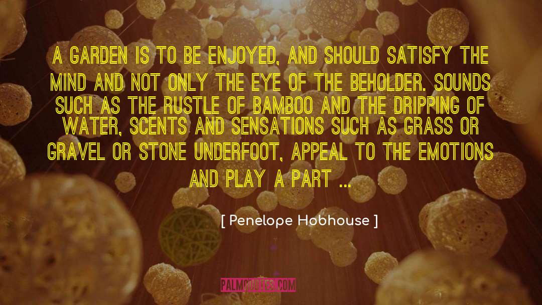 Bamboo quotes by Penelope Hobhouse