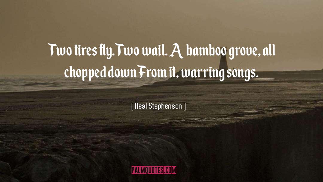 Bamboo quotes by Neal Stephenson