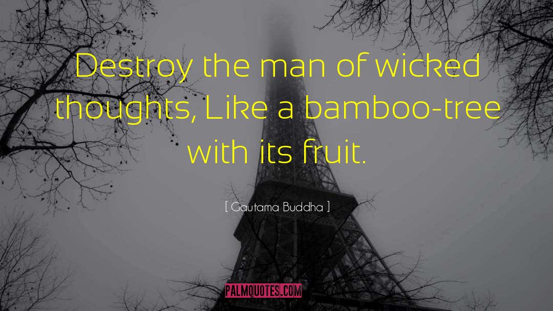 Bamboo quotes by Gautama Buddha