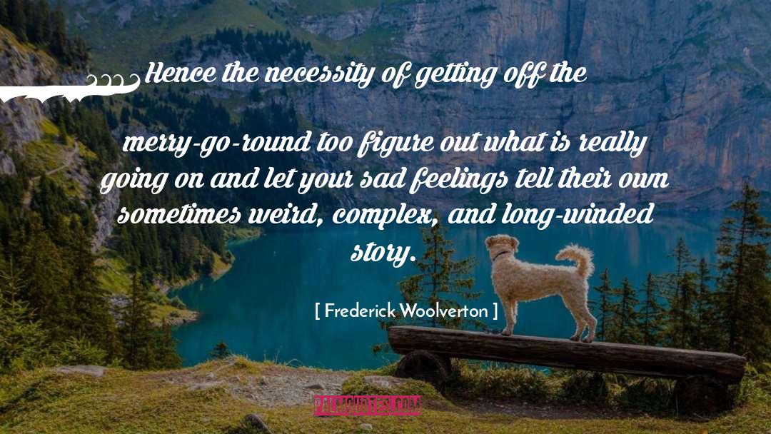 Bampot Introspection quotes by Frederick Woolverton