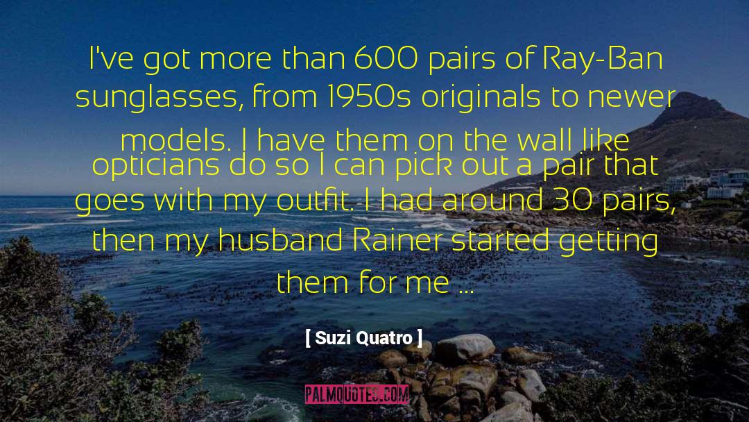 Ban quotes by Suzi Quatro