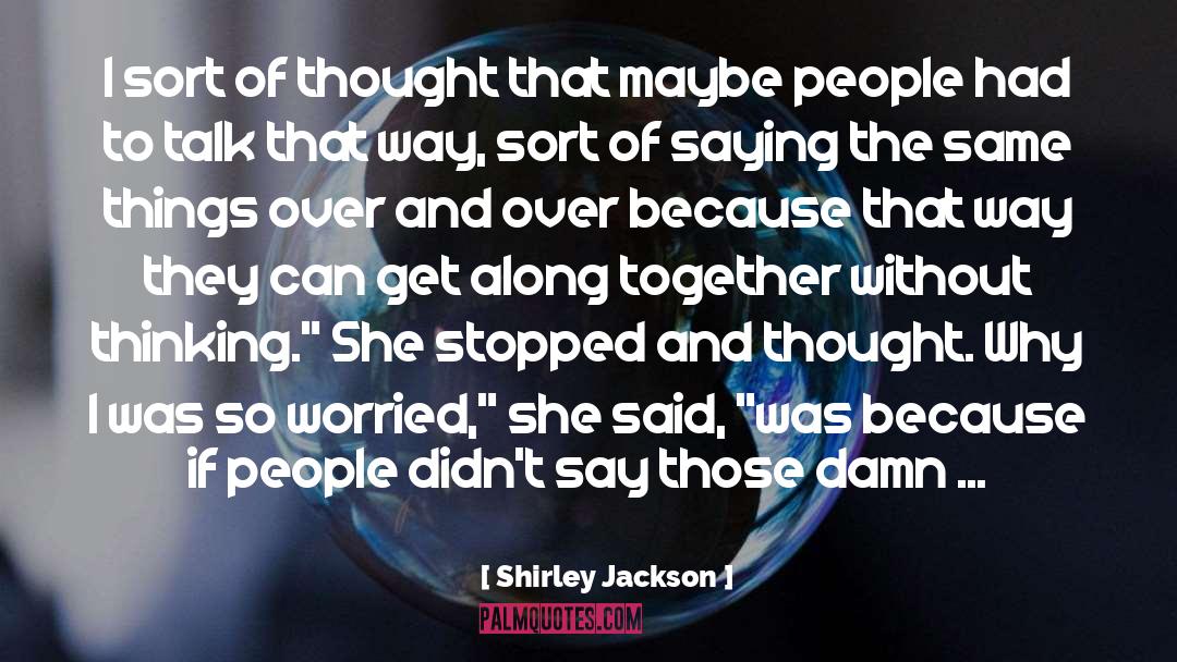 Banalities quotes by Shirley Jackson