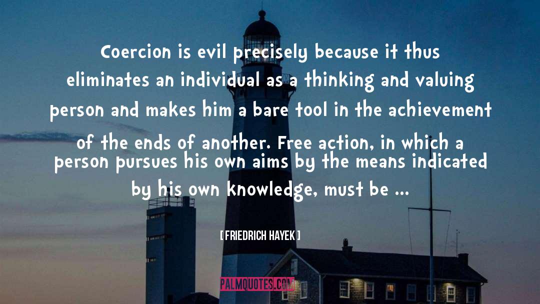 Banality Of Evil quotes by Friedrich Hayek