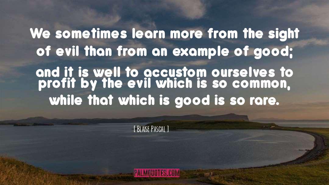 Banality Of Evil quotes by Blaise Pascal